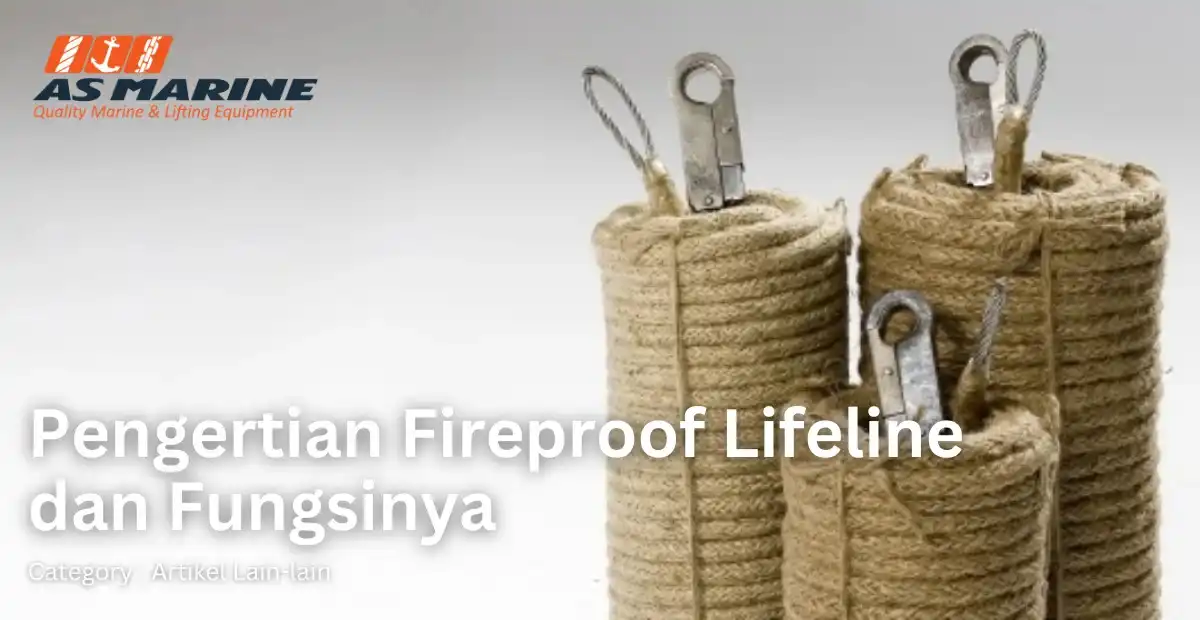 pengertian-fireproof-lifeline-dan-fungsinya